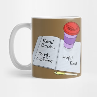 Read Books Drink Coffee Fight Evil Mug